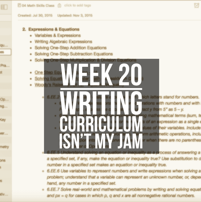 Week 20 - Writing Curriculum Isn't My Jam