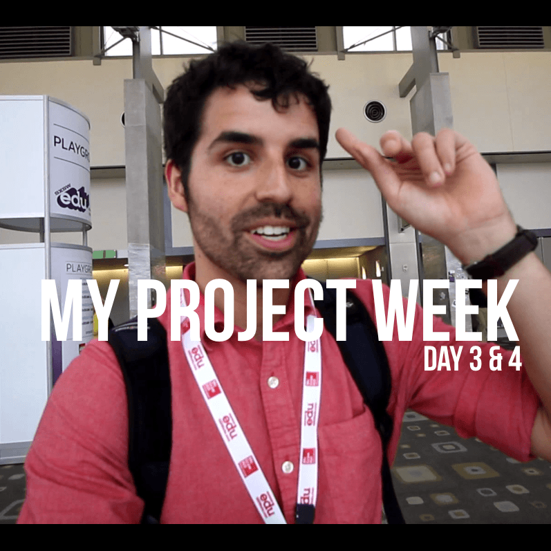 Project Week Day 3 & 4 - SXSW Edu & My Vlogging Workflow