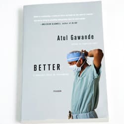 A Teacher's Reflection on 'Better' by Atul Gawande