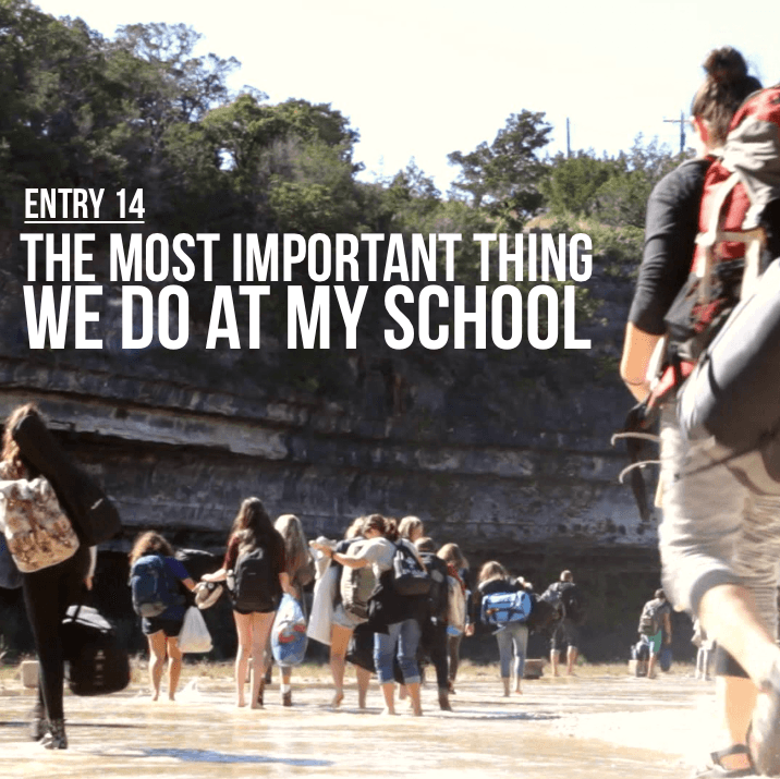 Entry 14 - The Most Important Thing We Do at My School