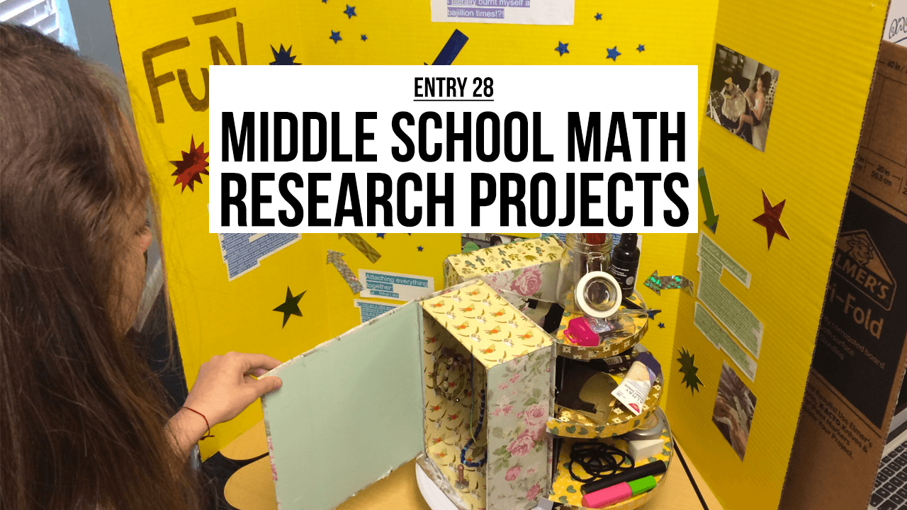 Entry 28 - Middle School Math Research Projects & Proportions