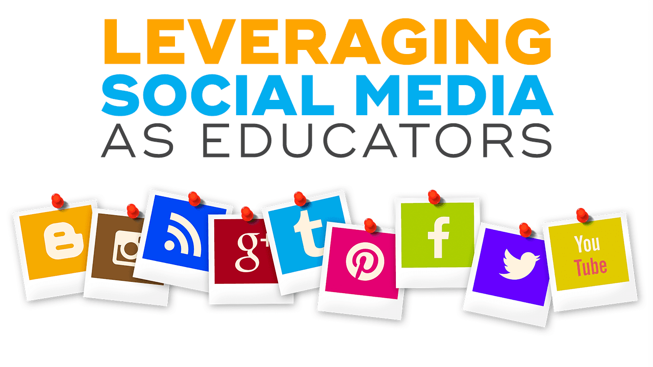 Leveraging Social Media as Educators [Part 2]