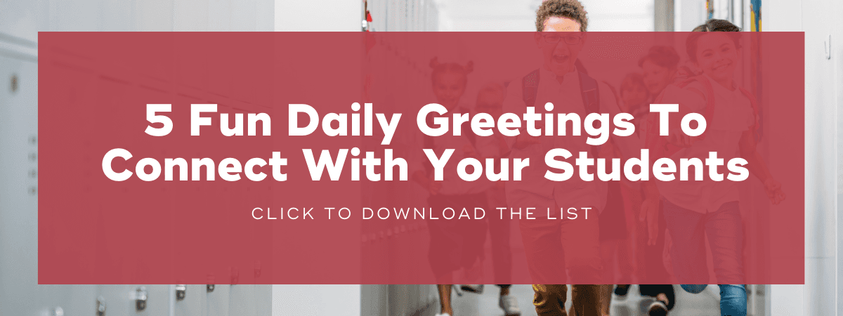 5 Fun Daily Greetings to Connect With Your Students — click to download the list
