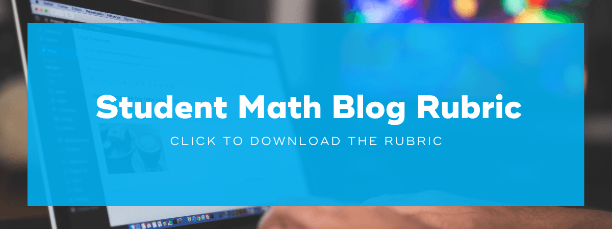 Math Blog Rubric — click to download the rubric