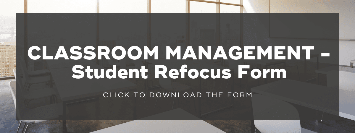 Classroom Management: Student Refocus Form — click to download the form