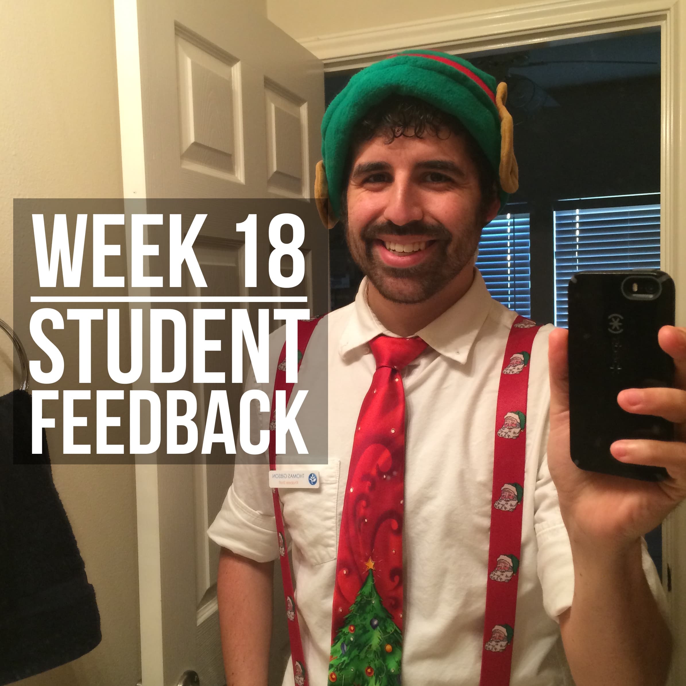 Week 17 : Student Feedback For The Semester