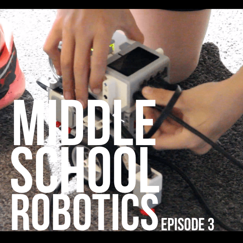Middle School Robotics - Episode 3