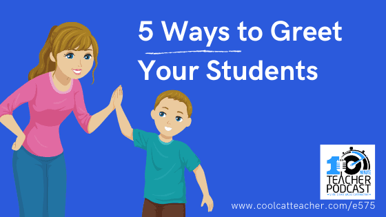 5 Ways To Greet Your Students
